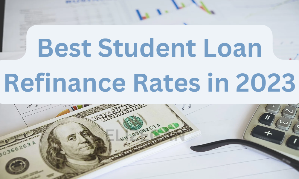 The Best Student Loan Refinance Rates Archives Elizegan